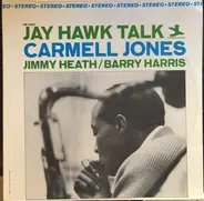 Carmell Jones - Jay Hawk Talk