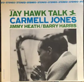 Carmell Jones - Jay Hawk Talk