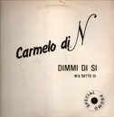 12inch Vinyl Single - Carmelo Di Napoli - Dimmi Di Si
