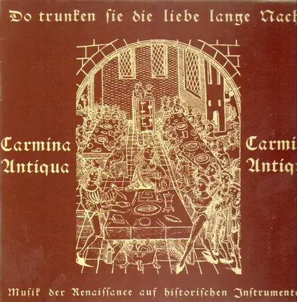 Carmina Antiqua - Do trunken sie die liebe lange Nacht