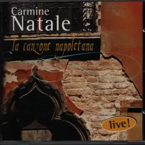 Carmine Natale - La Canzone Napoletana - live!