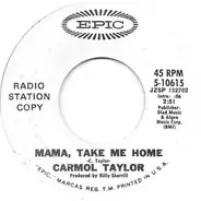 Carmol Taylor - Mama, Take Me Home