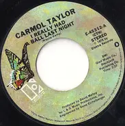 Carmol Taylor - I Really Had A Ball Last Night