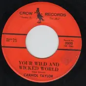 Carmol Taylor - Your Wild And Wicked World