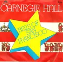 7inch Vinyl Single - Carnegy Hall - Bells Of San Francisco