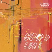 Carnival Youth - Good Luck