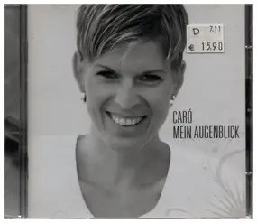 Caro - Mein Augenblick