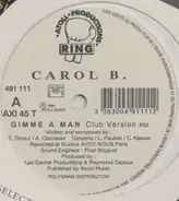 Carol B. - Gimme A Man