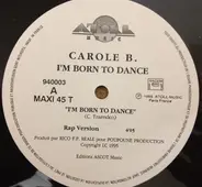 Carole B. - I'm Born To Dance