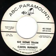 Carol Burnett - Go Home Train / You Mustn't Be Discouraged