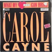 12inch Vinyl Single - Carol Cayne - What My Love Can Bring