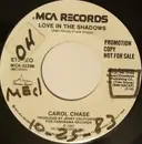 7inch Vinyl Single - Carol Chase - Love In The Shadows