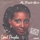 7inch Vinyl Single - Carol Douglas - My Simple Heart