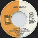 7inch Vinyl Single - Carol Douglas - I Got The Answer