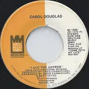 Carol Douglas - I Got The Answer
