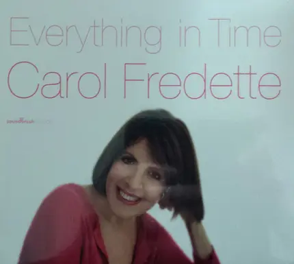 Carol Fredette - Everything In Time