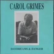 Carol Grimes - Daydreams & Danger
