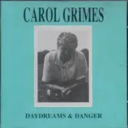 Carol Grimes - Daydreams & Danger