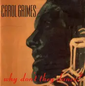 Carol Grimes - Why Don't They Dance?