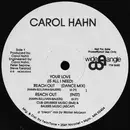 12inch Vinyl Single - Carol Hahn - Your Love (Is All I Need)