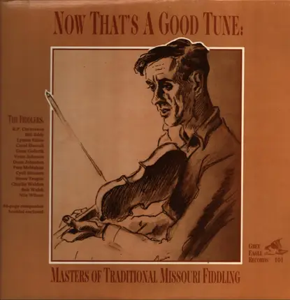 Carol Hascall / Vesta Johnson / Gene Goforth - Now That's A Good Tune:  Masters Of Traditional Missouri Fiddling