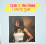 12inch Vinyl Single - Carol Ingram - I Want You