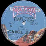 Carol Jiani - You're Gonna Lose My Love