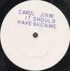 12inch Vinyl Single - Carol Jiani - It Should Have Been Me