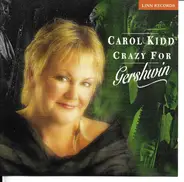 Carol Kidd - Crazy For Gershwin