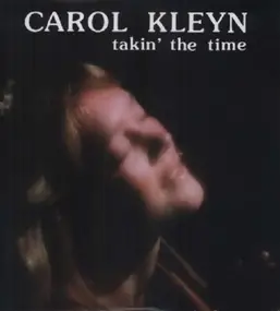 Carol Kleyn - Takin' the Time