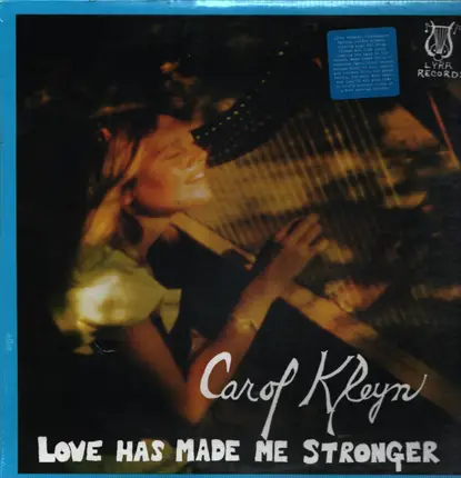 Carol Kleyn - Love Has Made Me Stronger