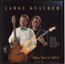 CD - Carol Knauber Featuring: Steve Smith , Jeff Andrews , Steve Tavaglione , Mario Argandoña , Rich Eam - Now You're Talkin'
