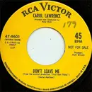 7inch Vinyl Single - Carol Lawrence - Don't Leave Me