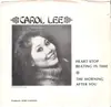 7inch Vinyl Single - Carol Lee - Heart Stop Beating In Time / The Morning After You