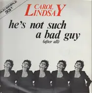 Carol Lindsay - He's Not Such A Bad Guy (After All)