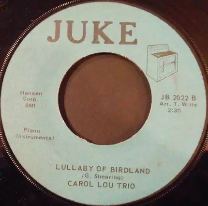 Carol Lou Trio - T D Boogie Woogie / Lullaby Of Birdland