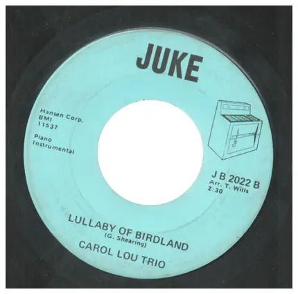 Carol Lou Trio - T D Boogie Woogie / Lullaby Of Birdland