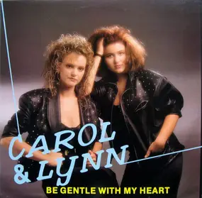 Carol - Be Gentle With My Heart