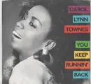 7inch Vinyl Single - Carol Lynn Townes - You Keep Runnin' Back