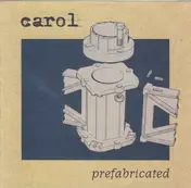 Carol - Prefabricated