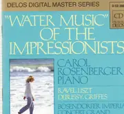 CD - Carol Rosenberger - Water Music Of The Impressionists