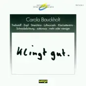 Carola Bauckholt - Klingt Gut