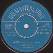 Carol Deene - James (Hold The Ladder Steady) / It Happened Last Night (At The Movies With You)