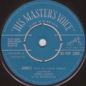 Carol Deene - James (Hold The Ladder Steady) / It Happened Last Night (At The Movies With You)