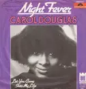 7inch Vinyl Single - Carol Douglas - Night Fever