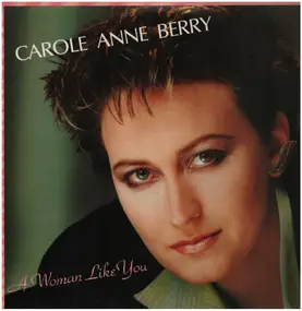 Carole Anne Berry - A Woman Like You