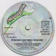 Carole Bayer Sager - I'd Rather Leave While I'm In Love