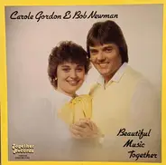 Carole Gordon & Bob Newman - Beautiful Music Together