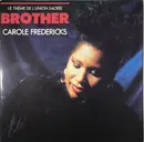 7inch Vinyl Single - Carole Fredericks - Brother - Thème Du Film ' L'union Sacrée '
