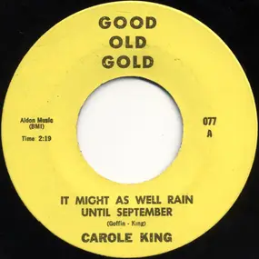 Carole King - It Might As Well Rain Until September / There Goes My Love